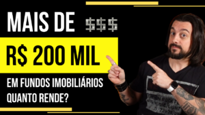 Read more about the article Mais de R$200 mil em fundos imobiliários. Quanto rende? Quais tenho?